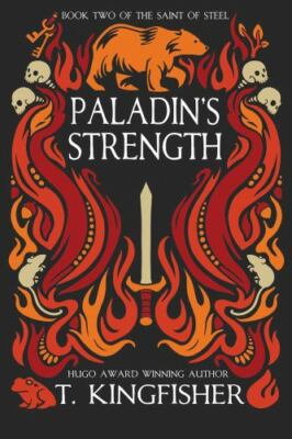 Paladin's Strength (The Saint of Steel), Kingfisher, T, 9781614505303