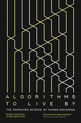 Algorithms To Live By - Paperback, by Christian Brian; Griffiths Tom - Good