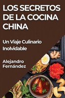 Alejandro FernáNdez | Los Secretos De La Cocina China | Taschenbuch | Spanisch