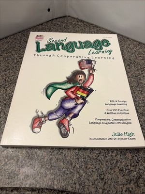Second Language Learning Through Cooperative Learning by Julie High (1993,...