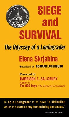 Siege and Survival: The Odyssey of a Leningrader by Elena Skrjabina ...