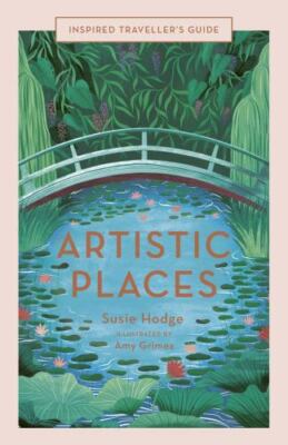 Artistic Places, Hardcover by Hodge, Susie; Grimes, Amy (ILT), Brand New, Fre...