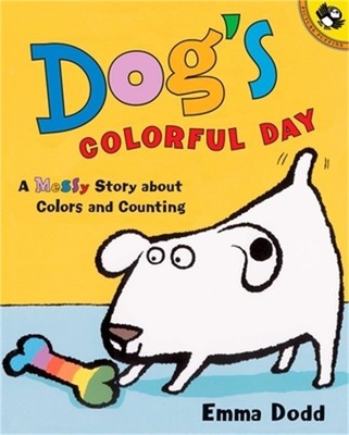 Dog's Colorful Day: A Messy Story about Colors and Counting (Paperback or Softba