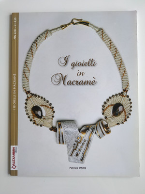 I Gioielli in Macrame - Patrizia Paris