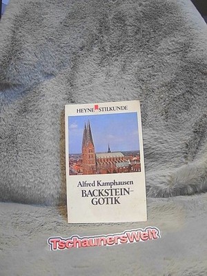 Backstein-Gotik [Heyne-Bücher] Kamphausen, Alfred:
