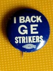 VTG. "I Back GE Strikers" Pinback Button -General Electric ~ Union / Political — photo 6