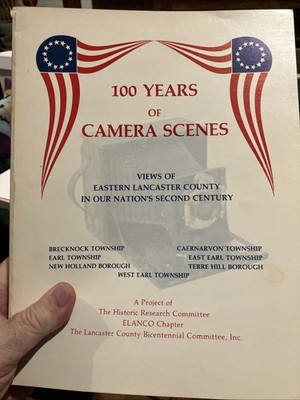 100 YEARS OF CAMERA SCENES VIEWS OF EASTERN LANCASTER COUNTY PA  1978 First