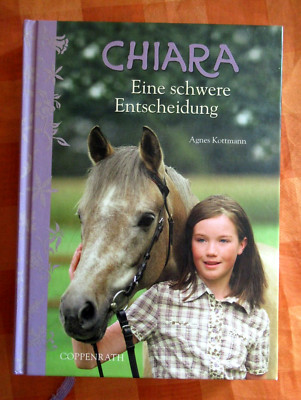 CHIARA ~ Eine schwere Entscheidung von Kottmann ~  Pferde - Buch 10 - 12 Jahre