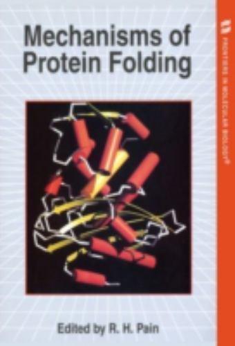 Frontiers in Molecular Biology Ser.: Mechanisms of Protein Folding by ...