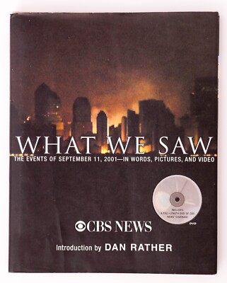 What We Saw: The Events of September 11, 2001 , Dan Rather, Hardcover ...