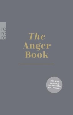 The Anger Book: Das Buch gegen Wut, zum Rausreißen und Loslassen Baar, Elias: