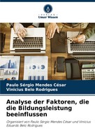 Analyse Der Faktoren, Die Die Bildungsleistung Beeinflussen CéSar (U. A.) Buch