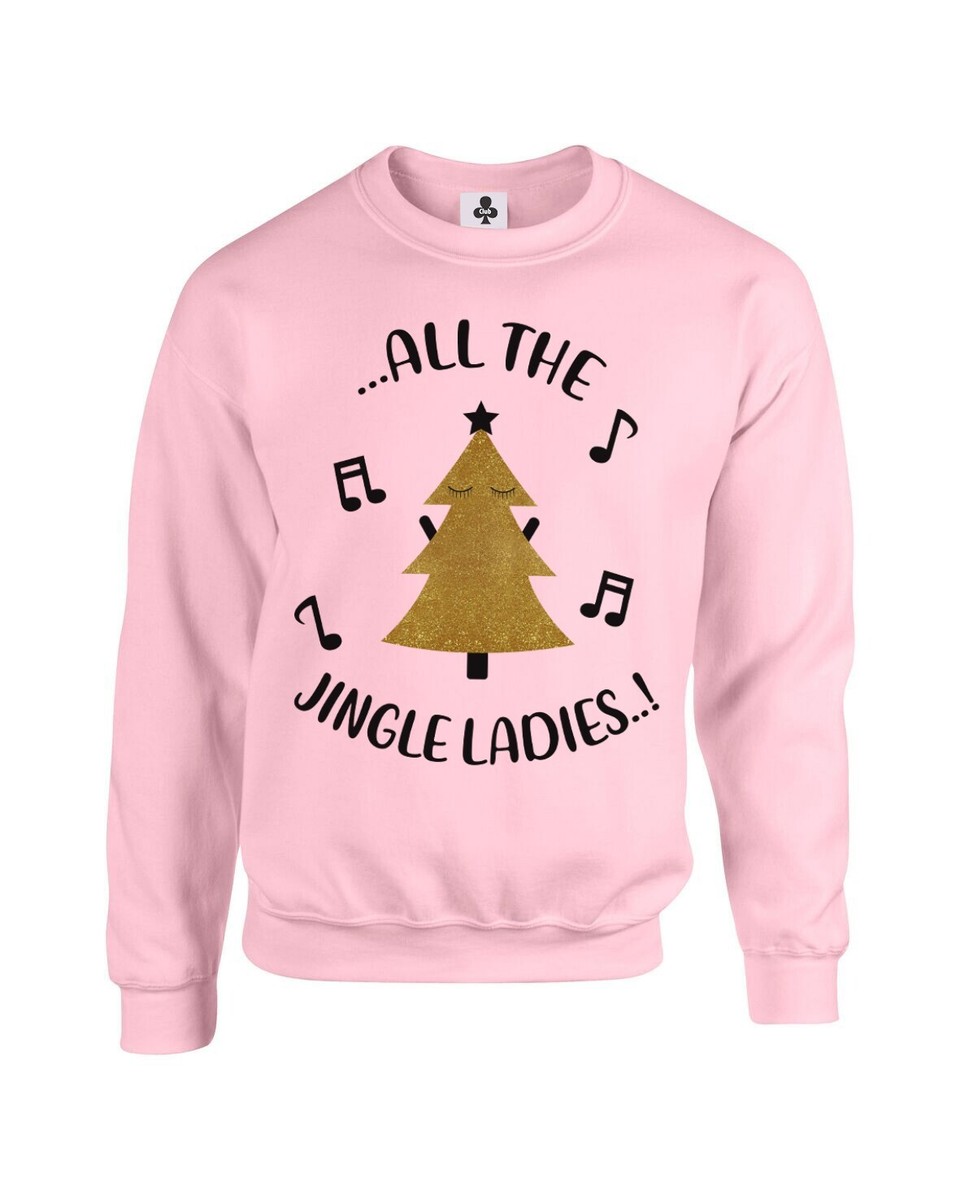 All The Jingle Ladies Christmas Jumper Xmas Christmas Sweatshirt