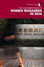 Changing Face of Women in Asian Management, Paperback by Rowley, Chris (EDT);...