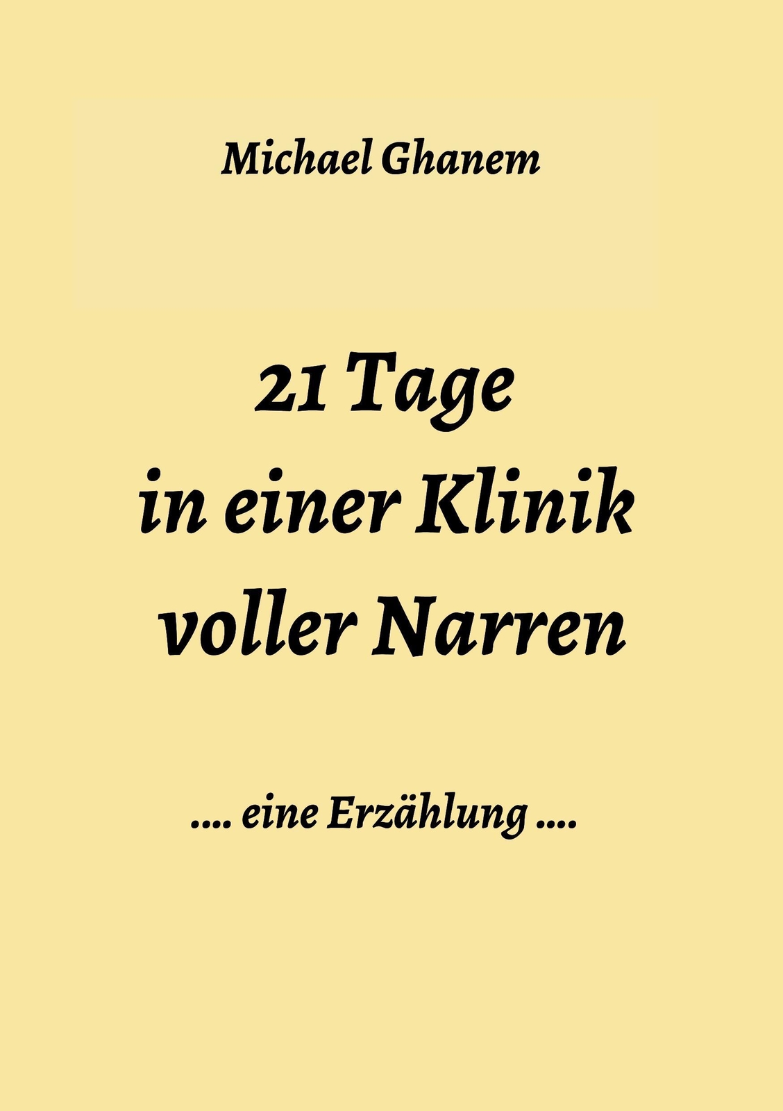 Thumbnail - 21 Tage In Einer Klinik Voller Narren | Eine Erzählung | Michael