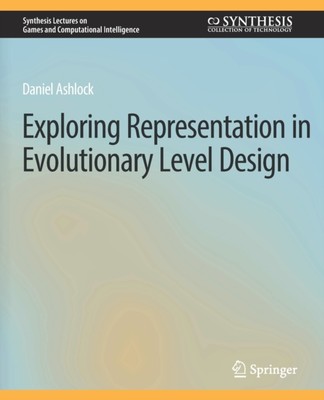 Ashlock - Exploring Representation in Evolutionary Level Design - New  - X555z
