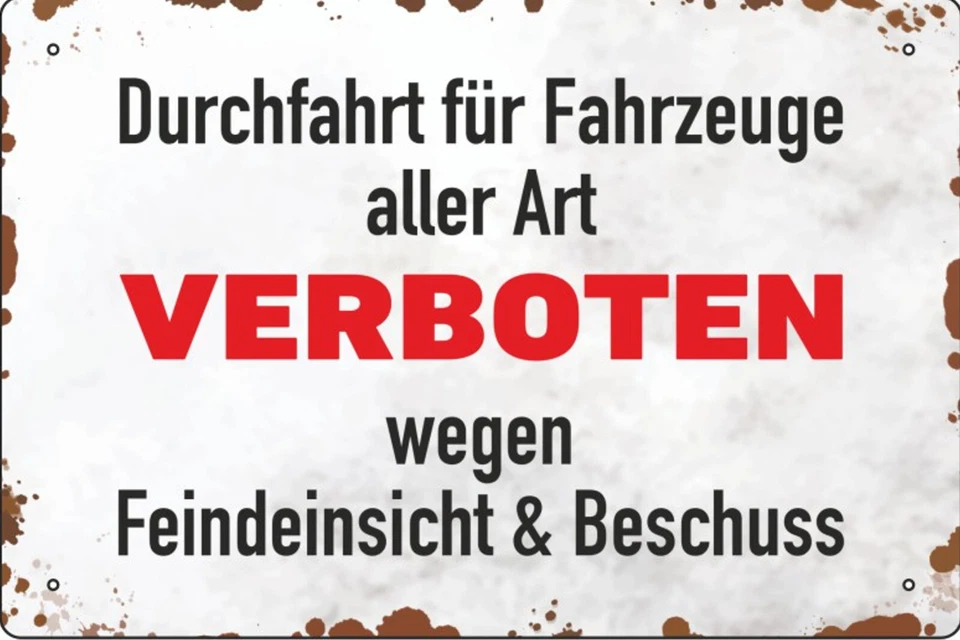 VIELESUENSTIG BY ROBBY WANKA Blechschild Schild 20x30 cm Durchfahrt verboten wegen Feindeinsicht Beschuss