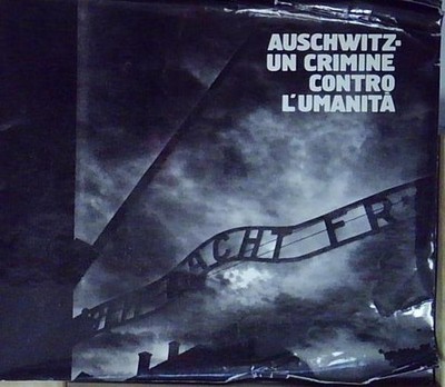 AUSCHWITZ EIN VERBRECHEN GEGEN DIE'MENSCHLICHKEIT