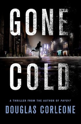 Gone Cold: A Simon Fisk Thriller (Simon Fisk Novels) by Douglas Corleone