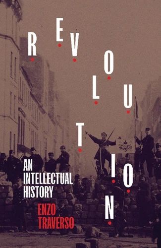 Revolution: An Intellectual History by Enzo Traverso (English) Hardcover Book - Picture 1 of 1