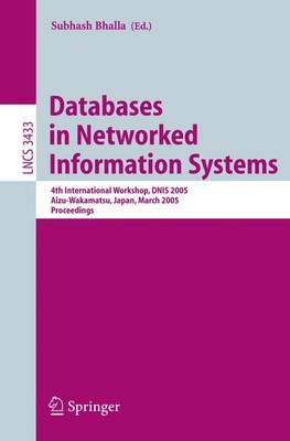 Databases in Networked Information Systems Subhash Bhalla