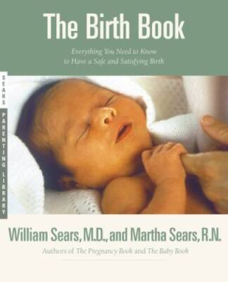 #ad The Birth Book: Everything You Need to Know to Have a Safe and Satisfying GOOD $4.58