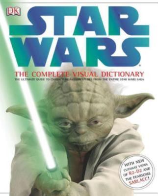 Star Wars: The Complete Visual Dicti- hardcover, David West Reynolds, 0756622387