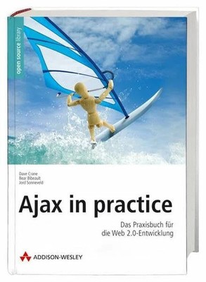 Ajax in practice - Das Praxisbuch für die Web Buch Addison-Wesley Verlag