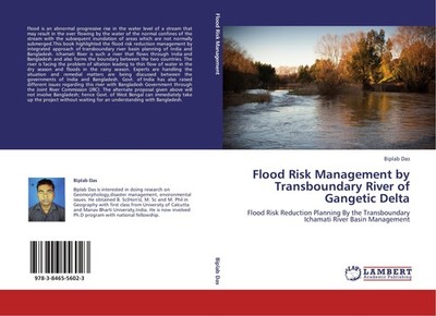 Flood Risk Management by Transboundary River of Gangetic Delta Biplab Das