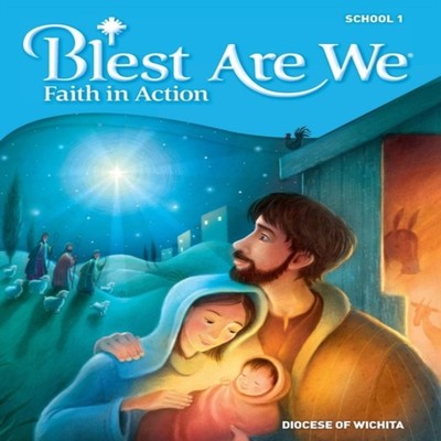 Blest Are We Faith in Action Wichita Grade 1 Student Edition RCL