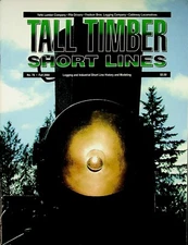 TALL TIMBER SHORT LINES MAGAZINE #76 FALL 2004 RAILROAD LOGGING/MODELING