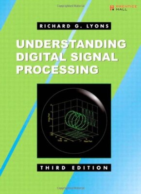 Understanding Digital Signal Processing by Richard G Lyons
