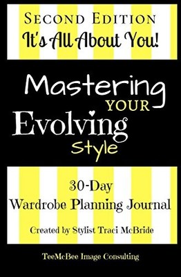 MASTERING YOUR EVOLVING STYLE SECOND EDITION: 30-DAY By Traci Mcbride BRAND NEW