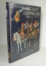 La Garde Republicaine 1981 Rosiere History Republican Guard French Military HCDJ