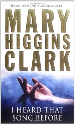 I Heard That Song Before, Clark, Mary Higgins, Used; Good Book