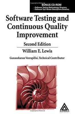 SOFTWARE TESTING AND CONTINUOUS QUALITY IMPROVEMENT, By William E. Lewis *VG+*