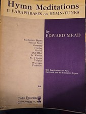 Hymn Meditations 11 Paraphrases Hymn-Tunes Edward Mead Catl Fischer 32p 1962 B9