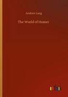 The World Of Homer Andrew Lang