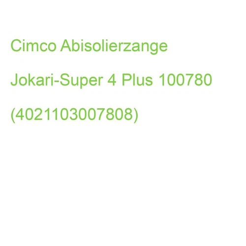 Cimco Abisolierzange Jokari-Super 4 Plus 100780 (4021103007808)