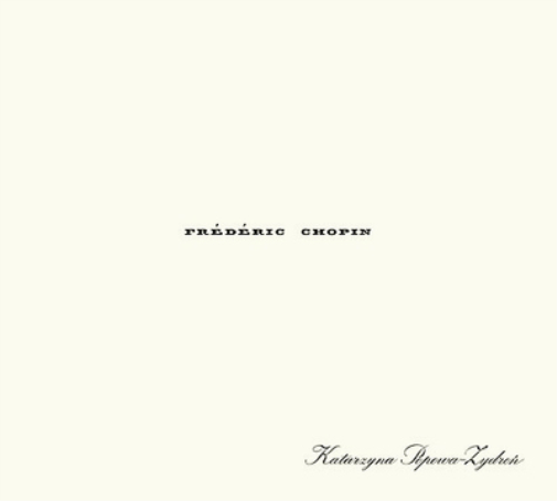 Frederic Chopin Frederic Chopin: Katarzyna Popowa Zydron (CD) Album