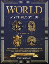 World Mythology 101 by Bard