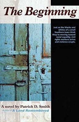 The Beginning: A Novel - Hardcover, by Smith Patrick D. - Acceptable j