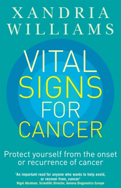 Vital Signs For Cancer: How to prevent, reverse and monitor the cancer process - Image 3