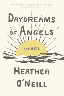Heather O'Neill | Daydreams of Angels | Taschenbuch | Englisch (2017) | Stories