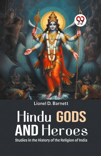 Hindu Gods And Heroes Studies In The History Of The Religion Of India | Barnett-image