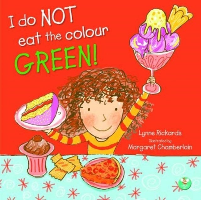 I Do Not Eat The Colour Green.by Rickards, Lynne, Chamberlain;Margaret New** - Image 2