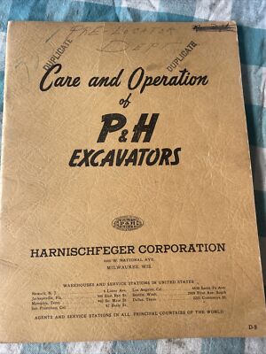 P&H HARNISCHFEGER EXCAVATOR Care Operation Manual Book Maintenance Guide Shop