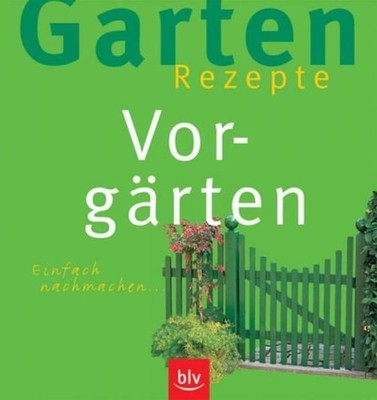 Vorgärten. Einfach nachmachen Einfach nachmachen Waechter, Dorothèe: