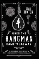 When The Hangman Came To Galway | Dean Ruxton | Englisch | Taschenbuch | 2019
