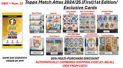 Topps Match Attax 2024/25 1st (First) Edition / Exclusive Cards